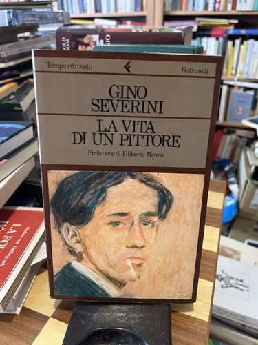 Gino severini vita di - -, un