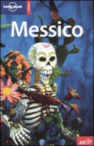 Messico lonely planet - messico,