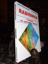(Medicina empirica) Radionica. L' energia che guarisce a distanza. PREVIDI A.