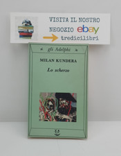 LO SCHERZO - MILAN KUNDERA -