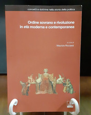 RICCIARDI - ORDINE SOVRANO E RIVOLUZIONE IN ETA' MODERNA E CONTEMPORANEA [CLUEB]