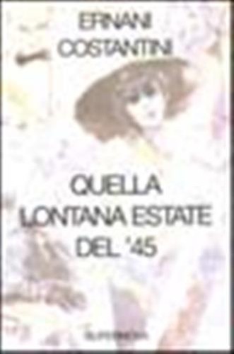 Quella lontana estate del - , '45