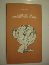 Carmine Mangone Anche ieri ho dimenticato di morire 1993