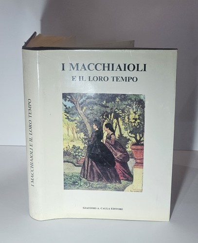 Macchiaioli loro tempo - il,