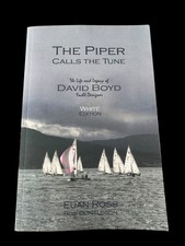 The Piper Calls The Tune - The Life and Legacy of David Boyd Yacht Designer PB