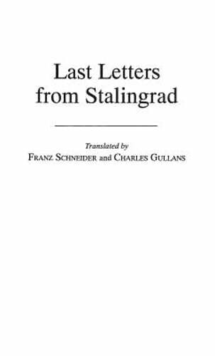 Last letters from - last, stalingrad