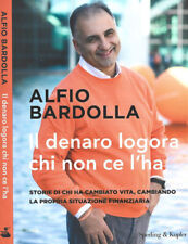 Il denaro logora chi non ce l'ha. . Alfio Bardolla. 2021. IED.