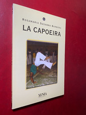 BARBARA - LA CAPOEIRA Guida Xenia/241 (2006) Libro Lotta-Danza Africa =NUOVO