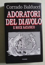 Corrado Balducci: "Adoratori del diavolo e rock satanico", Piemme ed., 1991