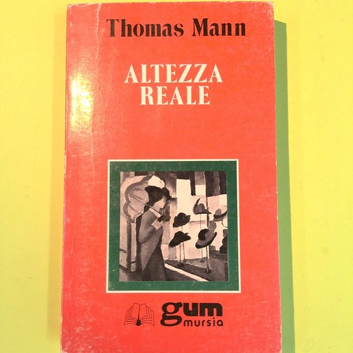 Altezza reale thomas mann - reale,