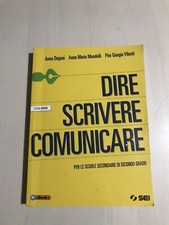 LIBRO SCOLASTICO DIRE SCRIVERE COMUNICARE  PER SCUOLA DI SECONDO GRADO