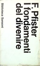 I FONDAMENTI DEL DIVENIRE