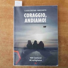 CORAGGIO, ANDIAMO! 100 lezioni