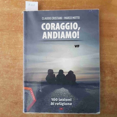 Coraggio andiamo 100 lezioni - 100,