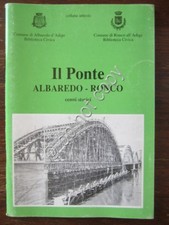 Il Ponte Albaredo Ronco 1995 Storia Alto Adige Ingegneria Civile Idraulica 