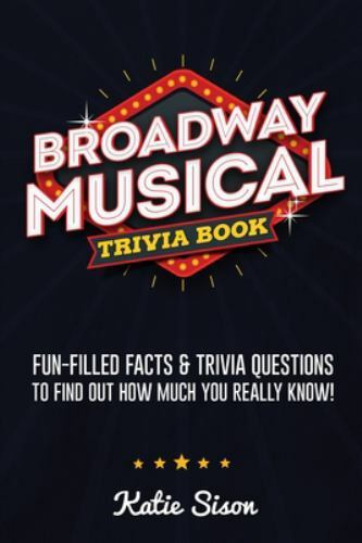 Broadway musical trivia - broadway, book
