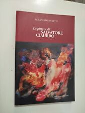 Rolando Giannetti LA PITTURA DI SALVATORE CIAURRO Tullio Pironti 2017