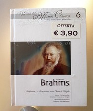 I grandi della musica classica - Vita, opere, guida all'ascolto vol. 6 - Brahms