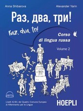 RAZ, DVA, TRI! CORSO DI LINGUA RUSSA VOL. 2  - SHIBAROVA ANNA, YARIN ALEXANDER -