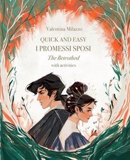 Quick and easy I Promessi Sposi - The Betrothed: with activities by Alida Pintus
