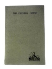 The friendly house - the,