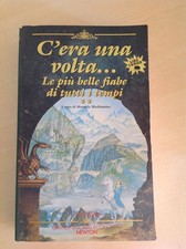 C'ERA UNA VOLTA... LE PIù BELLE FIABE DI TUTTI I TEMPI