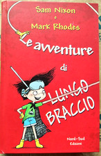 LE AVVENTURE DI LUNGOBRACCIO - SAM NIXON e MARK RHODES - NORD-SUD EDIZIONI