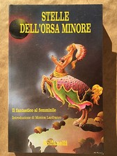 STELLE DELL’ORSA MINORE. Il fantastico al femminile - AA.vv. - Solfanelli - 1989