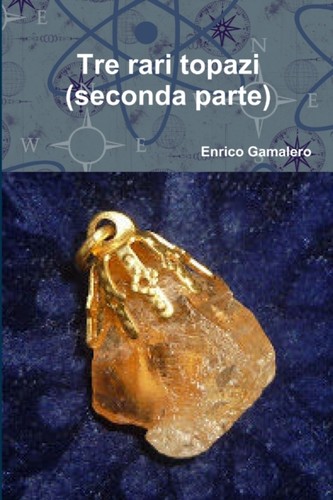 Gamalero tre rari topazi - -,