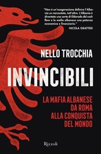 Invincibili. La mafia albanese