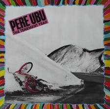 PERE UBU, THE TENEMENT YEAR