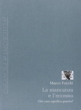 La mancanza e l'eccesso -