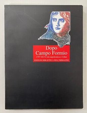 DOPO CAMPO FORMIO 1797-1813 L'Età napoleonica a Udine 1997 Libro Napoleone