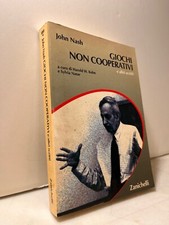 John Nash,GIOCHI NON COOPERATIVI  e altri scritti,Zanichelli 2008[Sylvia Nasar