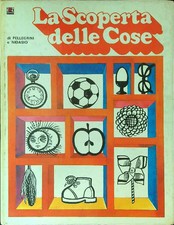 LA SCOPERTA DELLE COSE PELLEGRINI - NIDASIO AMZ 1977  RILEGATO