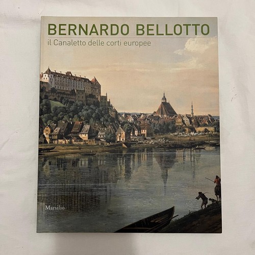 Bernardo bellotto il - bernardo,