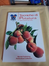 TECNICHE DI POTATURA DELLE PIANTE DA FRUTTO-MARIOTTI PUBLISHING