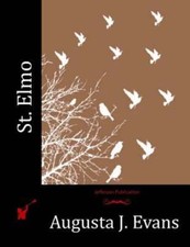 St. Elmo by Augusta J Evans