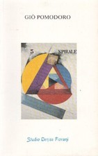 G. Ballo. Giò Pomodoro. Disegni e sculture 1954-1987. Studio Denise Fiorani, &#