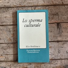 E. Stellitano, Lo sperma culturale, Forum(Quinta Generazione, 1983 RARO