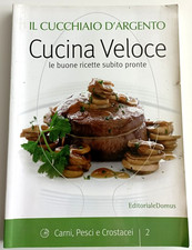 Cucina Veloce - Carni, Pesci e
