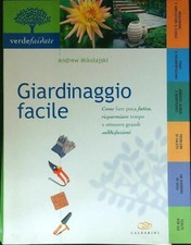 GIARDINAGGIO FACILE MIKOLAJSKI ANDREW CALDERINI 2001 VERDE FAI DA TE BROSSURA