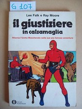 LEE FALK E RAY MOORE - IL GIUSTIZIERE IN CALZAMAGLIA - MONDADORI - 1975