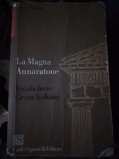 La Magna Annaratone VOCABOLARIO GRECO ITALIANO Signorelli 1994