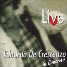 EDUARDO DE CRESCENZO – LIVE – IN CONCERTO – CD