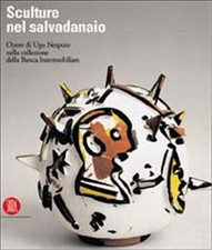 Catalogo della Mostr - Sculture nel salvadanaio. Opere di Ugo Nespolo nella coll