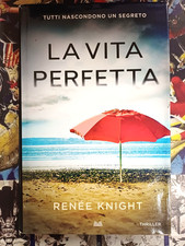 LA VITA PERFETTA, Renee Knight, Mondolibri*