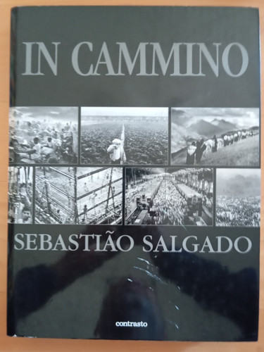 Cammino sebastiao salgado - cammino,,