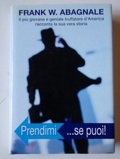 Prendimi ...se puoi! di Frank W. Abagnale - Mondolibri - 2003 - rilegato con sov