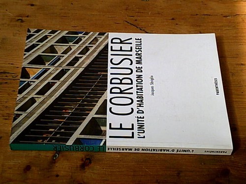 Corbusier l unité - le,